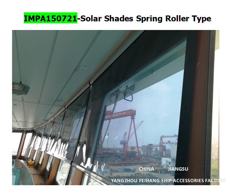 IMPA 150721 Solar blinds or window shades for any type of marine vessel Frame Material Alum-Alloy Films Color  GOLD,SILVER,GREY,BRONZE