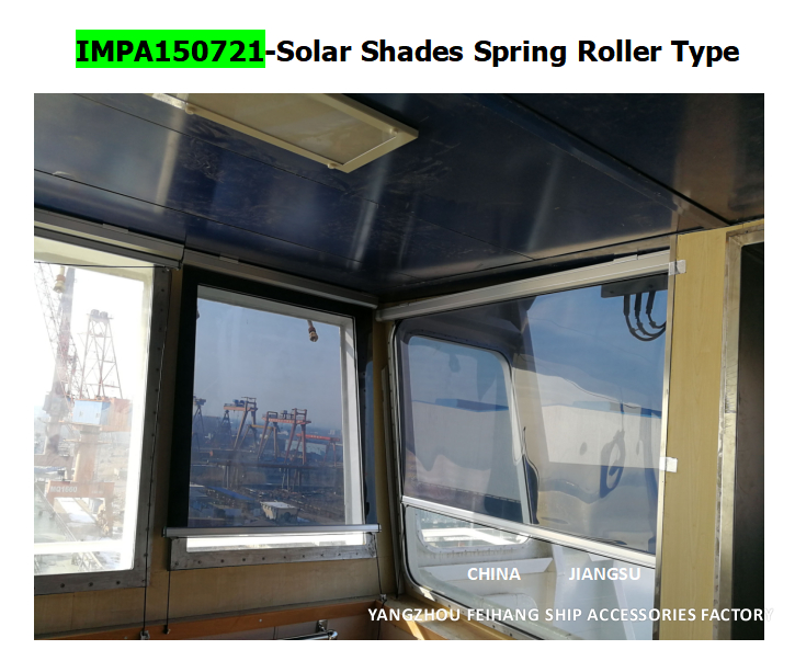 IMPA 150721 Solar blinds or window shades for any type of marine vessel Frame Material Alum-Alloy Films Color  GOLD,SILVER,GREY,BRONZE