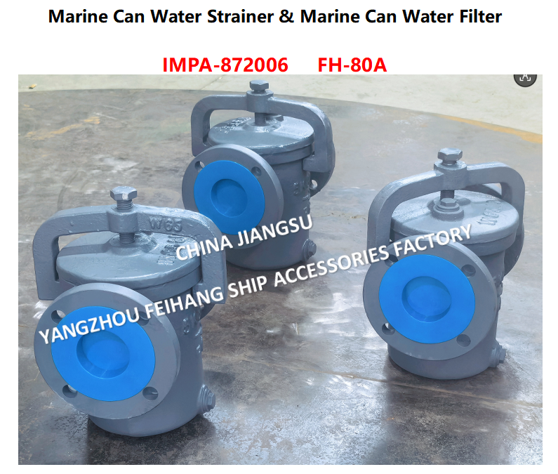 IMPA872006 Can Water Strainer FH-10K-80A  JIS F7121 & Can Water Filter FH-10K-80A Describe：FACE TO FACE-270MM,FLANG OD-185MM,PCD-150MM,BOLT-8*19MM
